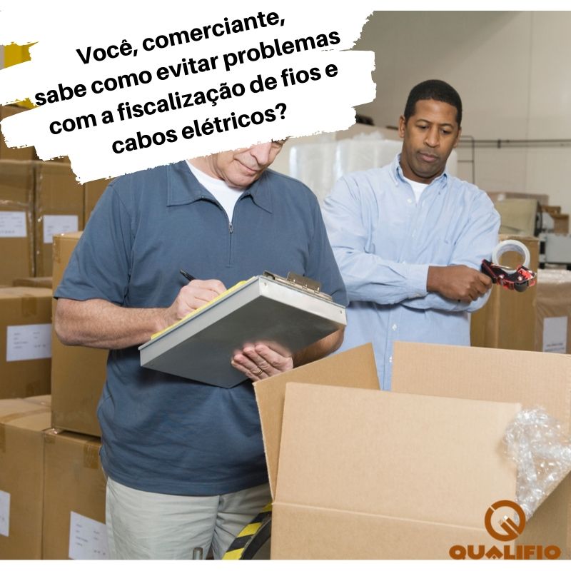 Comerciante, saiba como evitar problemas com a fiscalização de fios e cabos elétricos